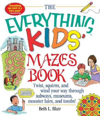 Cover of The Everything Kids' Mazes Book