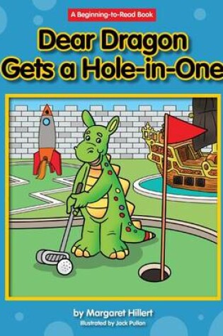 Cover of Dear Dragon Gets a Hole-In-One