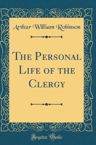 Cover of The Personal Life of the Clergy (Classic Reprint)