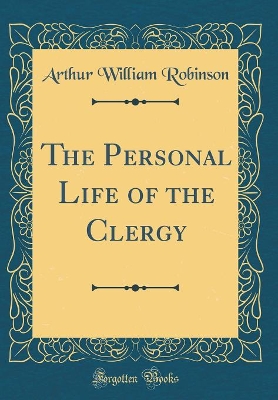 Book cover for The Personal Life of the Clergy (Classic Reprint)