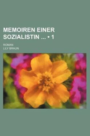 Cover of Memoiren Einer Sozialistin (1); Roman