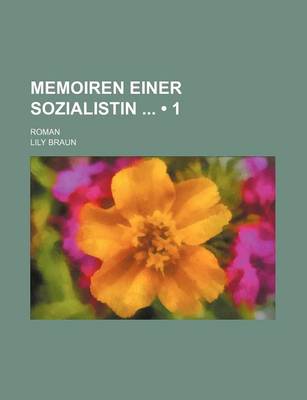 Book cover for Memoiren Einer Sozialistin (1); Roman