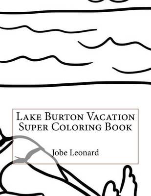 Book cover for Lake Burton Vacation Super Coloring Book