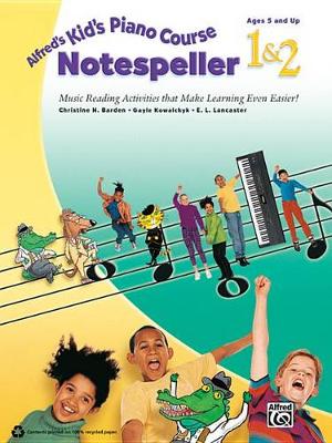 Book cover for Alfred's Kid's Piano Course Notespeller 1 & 2