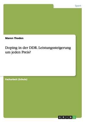 Cover of Doping in der DDR. Leistungssteigerung um jeden Preis?
