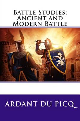 Book cover for Battle Studies; Ancient and Modern Battle