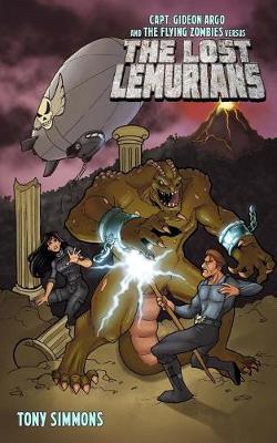 Book cover for Capt. Gideon Argo and The Flying Zombies vs. THE LOST LEMURIANS