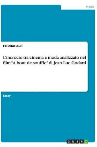 Cover of L'incrocio tra cinema e moda analizzato nel film "A bout de souffle" di Jean Luc Godard