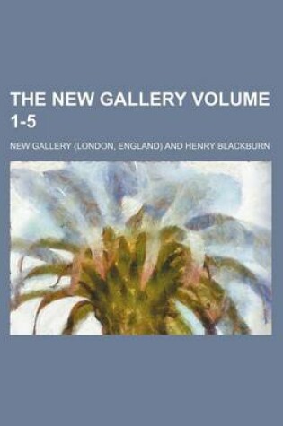 Cover of The New Gallery Volume 1-5