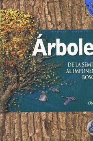 Cover of Arboles. de La Semilla Al Impontenente Bosque