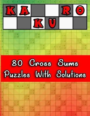 Book cover for Kakuro 80 Cross Sums Puzzles With Solutions