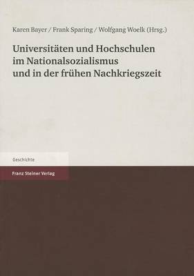 Cover of Universitaten Und Hochschulen Im Nationalsozialismus Und in Der Fruhen Nachkriegszeit