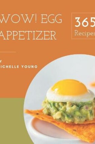 Cover of Wow! 365 Egg Appetizer Recipes