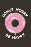 Book cover for Donut Worry Be Happy