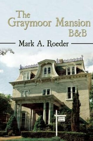 Cover of The Graymoor Mansion B&b