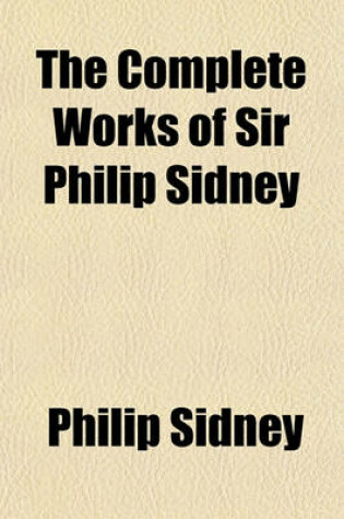 Cover of The Complete Works of Sir Philip Sidney