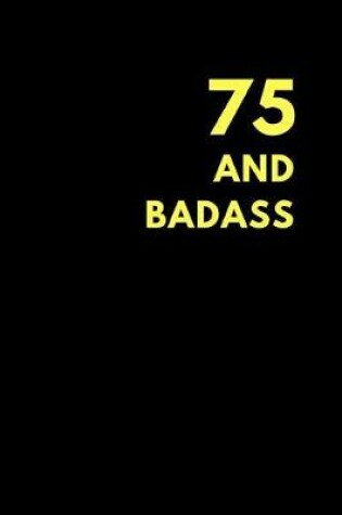 Cover of 75 and Badass