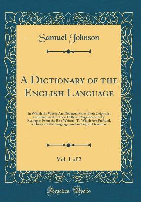 Book cover for A Dictionary of the English Language, Vol. 1 of 2