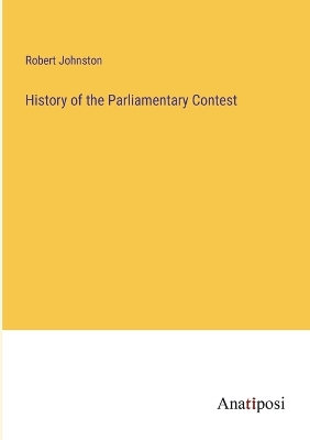 Book cover for History of the Parliamentary Contest