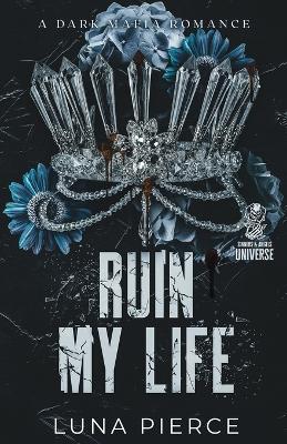 Book cover for Ruin My Life