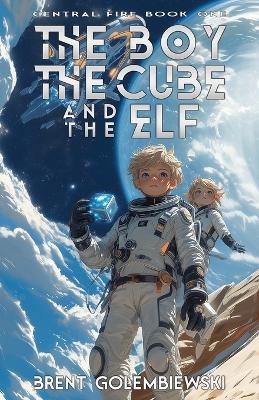 Cover of The Boy, the Cube, and the Elf