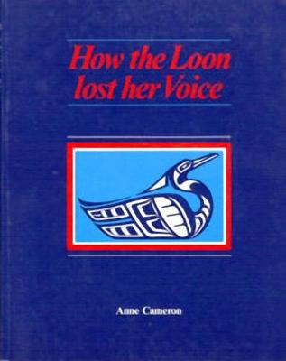 Book cover for How the Loon Lost her Voice