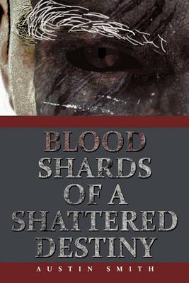 Book cover for Blood Shards of a Shattered Destiny