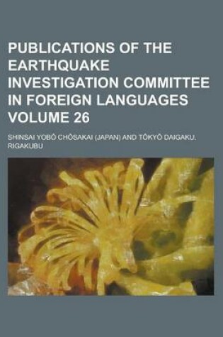 Cover of Publications of the Earthquake Investigation Committee in Foreign Languages Volume 26