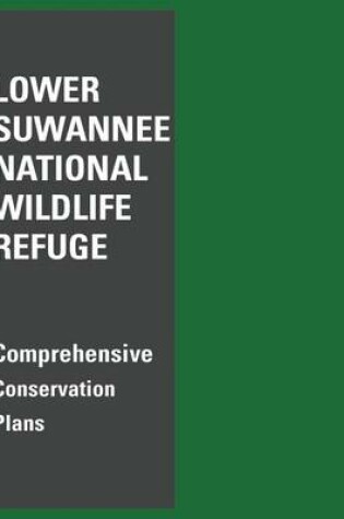 Cover of Lower Suwannee National Wildlife Refuge Comprehensive Conservation Plan