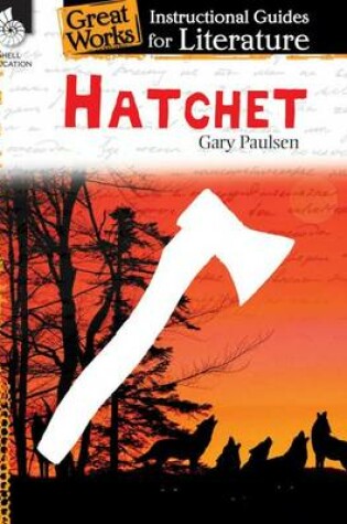 Cover of Hatchet: An Instructional Guide for Literature