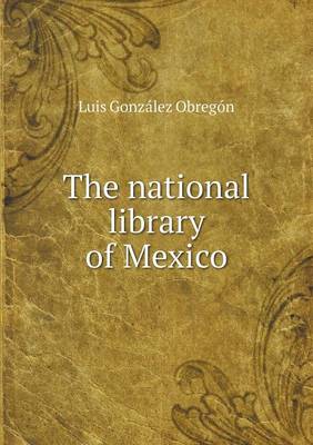 Book cover for The national library of Mexico