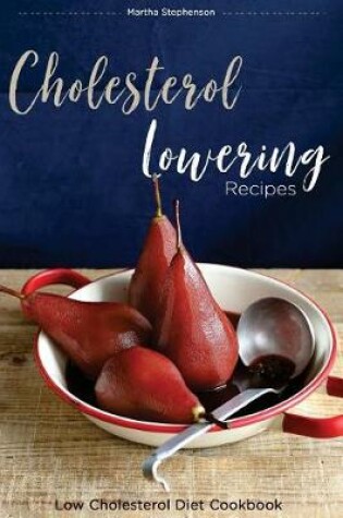 Cover of Cholesterol Lowering Recipes