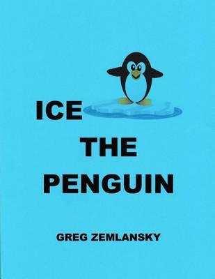 Book cover for Ice The Penguin