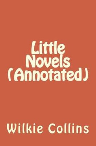 Cover of Little Novels (Annotated)