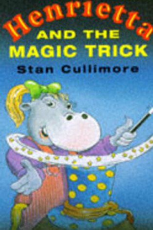 Cover of Henrietta and the Magic Trick