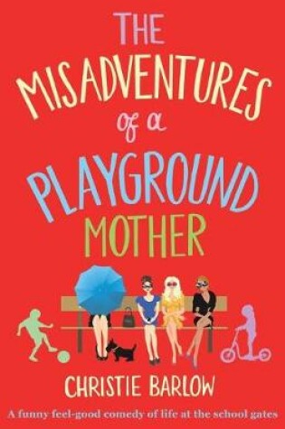 Cover of Misadventures of a Playground Mother