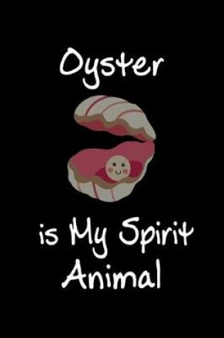 Cover of Oyster is My Spirit Animal