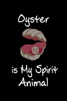 Book cover for Oyster is My Spirit Animal