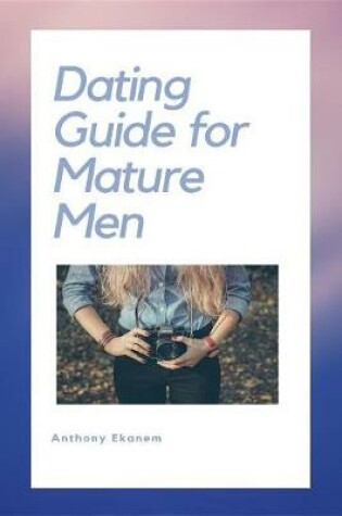 Cover of Dating Guide for Mature Men