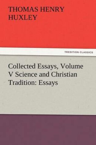 Cover of Collected Essays, Volume V Science and Christian Tradition