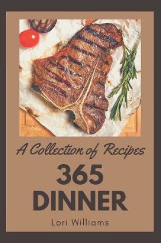 Cover of A Collection Of 365 Dinner Recipes