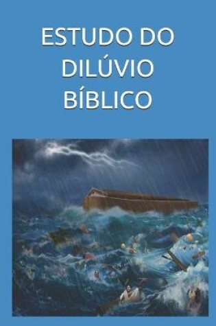 Cover of Estudo Do Diluvio Biblico