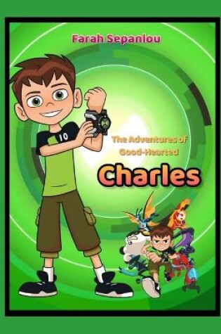 Cover of The Adventure of Good-Hearted Charles