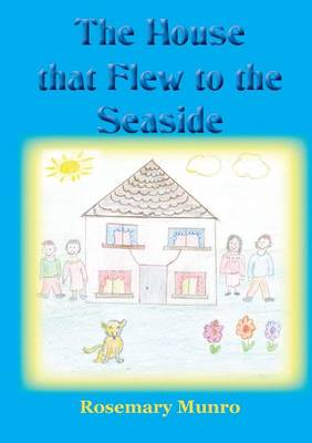 Book cover for The House That Flew to the Seaside