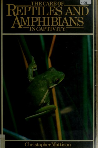 Cover of Care of Reptiles and Amphibians in Captivity