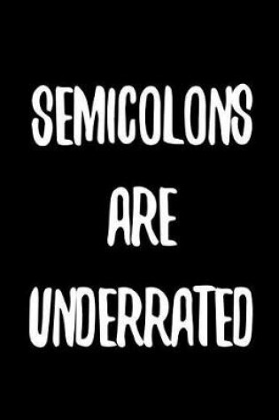 Cover of Semicolons Are Underrated