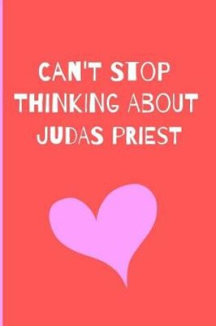 Cover of Can't Stop Thinking About Judas Priest