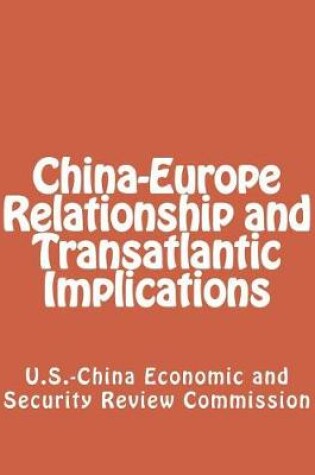 Cover of China-Europe Relationship and Transatlantic Implications