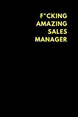 Book cover for F*cking Amazing Sales Manager