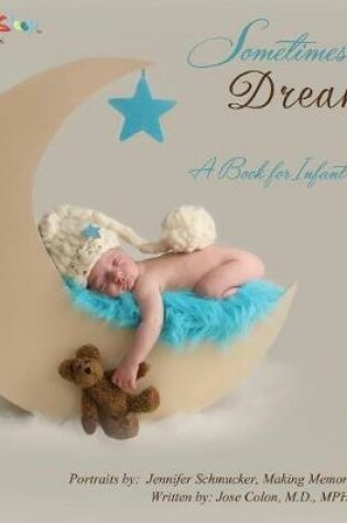 Cover of Sometimes I Dream...A Book for Infant Sleep